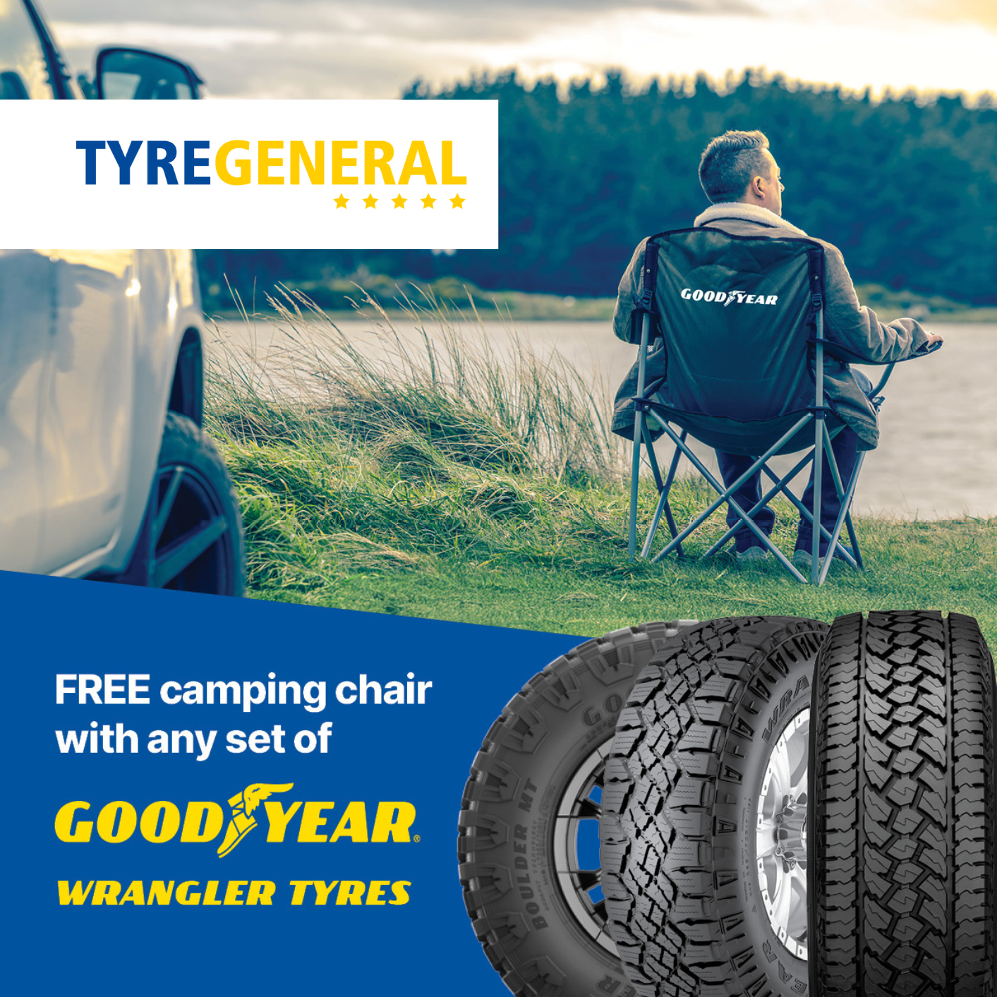 Goodyear wrangler tyres promoting a free Goodyear camp chair when a set is purchased.